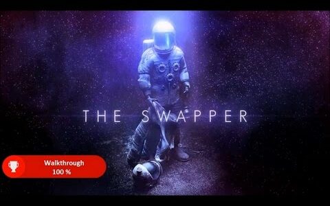 The Swapper Walkthrough 100%