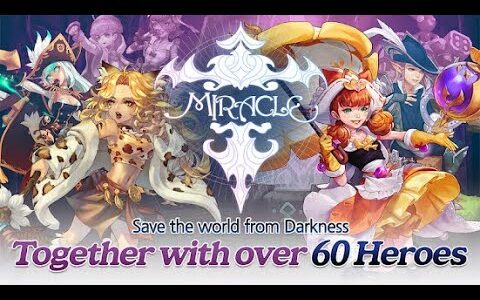 【新作】ミラクル（Miracle）：次元の英雄たち　面白い携帯スマホゲームアプリ
