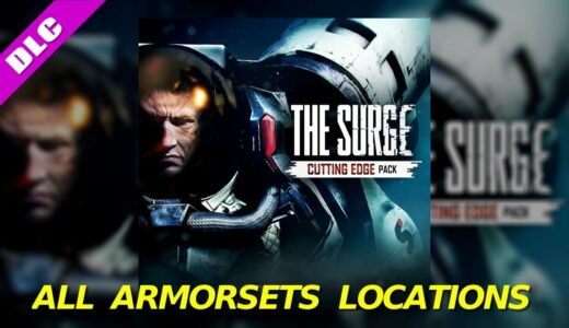 The SURGE (2017) | DLC "Cutting Edge" - All Armorsets Locations