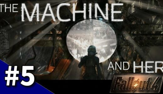 【Fallout 4】AIと少女の絆...フルボイスコンパニオン追加&クエストMod「The Machine and Her」をプレイ Part5【フォールアウト4】