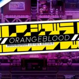 『Orangeblood (オレンジブラッド)』 ローンチトレーラー