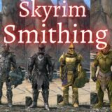 Skyrim – Smithing Guide (2021)