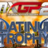 MXGP2 Platinum Trophy (Nothing is impossible)