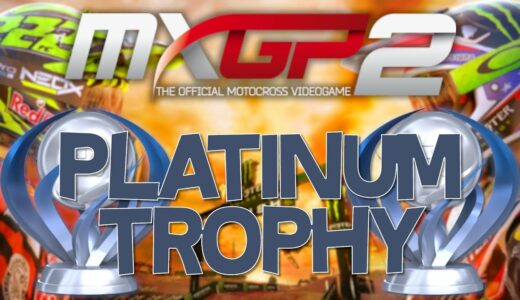 MXGP2 Platinum Trophy (Nothing is impossible)