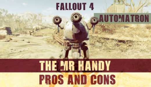 Fallout 4: Robot Companion Pros and Cons: The Mr Handy