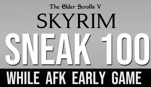 Level 100 SNEAK Skill while AFK Early in Skyrim! - (Fast Guide)