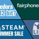 Steamサマーセール、Fedora 32ビット論争、Fairphone 6、KDE ​​Korner、その他Linuxニュース